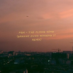 PQM - Flying Song [Graham Dunn Winging It Rmx]