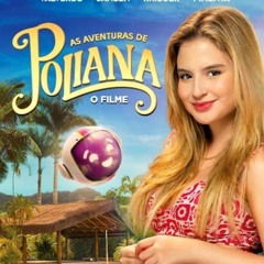 Assistir As Aventuras de Poliana – O Filme Filme Dublado em portugues