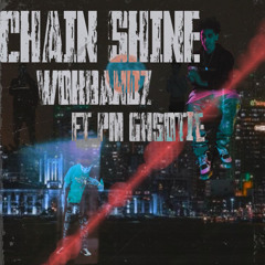 CHAIN SHINE ( FT PM GHOSTIE )