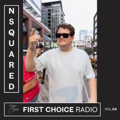 First Choice Radio Vol. 4: Nikko - NSquared