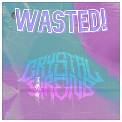 WASTED!