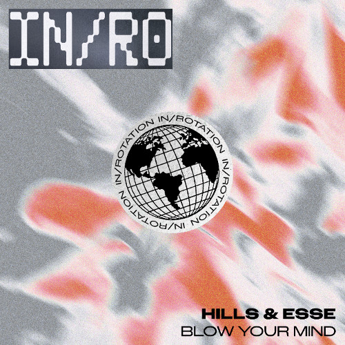 HILLS & ESSE - Blow Your Mind