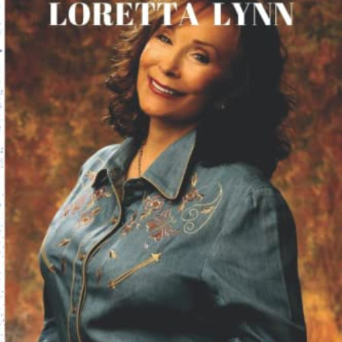 [VIEW] PDF 💗 BIOGRAPHY OF LORETTA LYNN: (THE QUEEN OF COUNTRY MUSIC ) by  BRENDA WIL