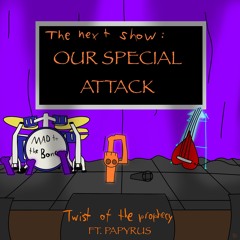 OUR SPECIAL ATTACK! (Dustbelief SPECIAL ATTACK) |Twist of the Prophecy OST|