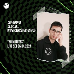 "60 Minutes" Live Set 06.04.2024 - Alispe a.k.a. M4K1N6L00P5