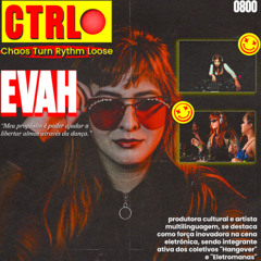Evah | C.T.R.L - Brasília/DF |  Schranz/Hard Techno