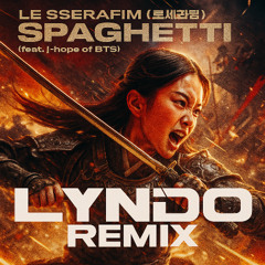 LE SSERAFIM (르세라핌) 'SPAGHETTI (feat. j-hope of BTS (LYNDO REMIX)