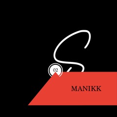 Slowly Episode #02 - Manikk