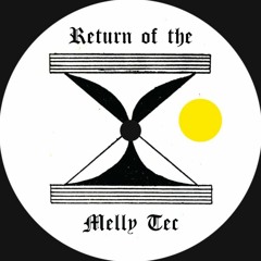 Return Of The Melly Tec (Demo)