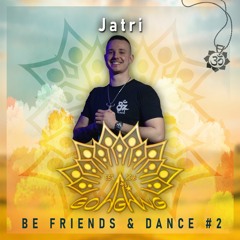 Jatri @ Be Friends & Dance #2