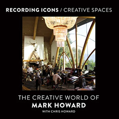 [Get] EBOOK 💕 Recording Icons / Creative Spaces: The Creative World of Mark Howard b
