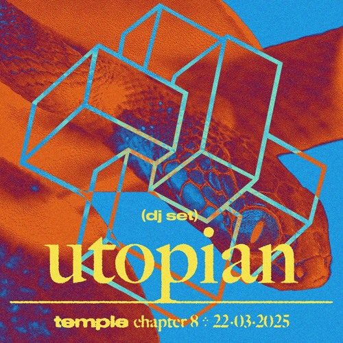Utopian @ temple chptr. 8 - 22/3/2025