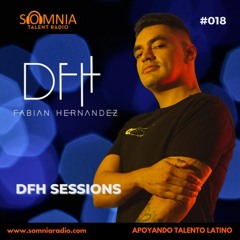 Fabian Hernandez DFH – DFH Sessions – Ep. 18