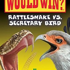 [READ] KINDLE 📕 Rattlesnake vs. Secretary Bird (Who Would Win?) (15) by  Jerry Pallo