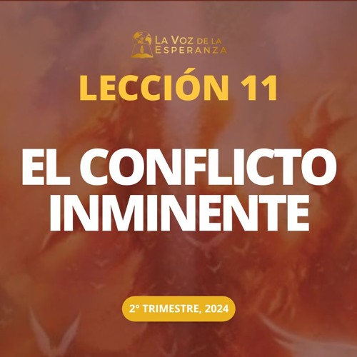 Lección 11 - El conflicto inminente