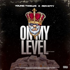 On My Level (feat. Roy47ty)