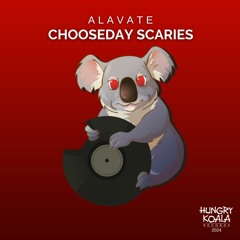 Alavate - Chooseday Scaries (Original Mix) #23 BEATPORT MAINSTAGE HYPE CHARTS