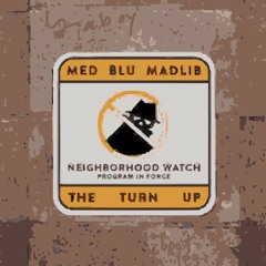 Med Blu Madlib / The Turn Up Remix