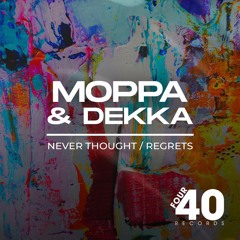 Moppa & Dekka - Never Thought