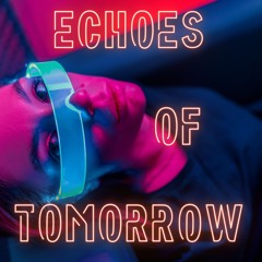 Echoes Of Tomorrow