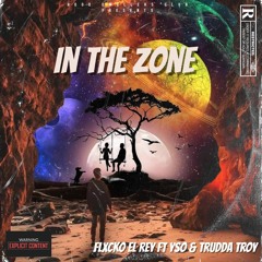 In The Zone (ft YSO & Trudda Troy)