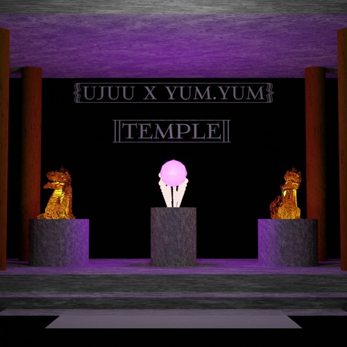 Ujuu x yum.yum - Temple