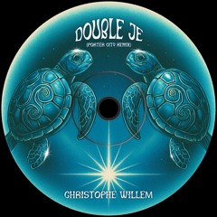 Christophe Willem - Double Je (Porter City Remix)
