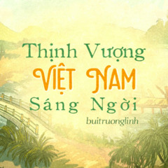 Thịnh Vượng Việt Nam Sáng Ngời (Remix)