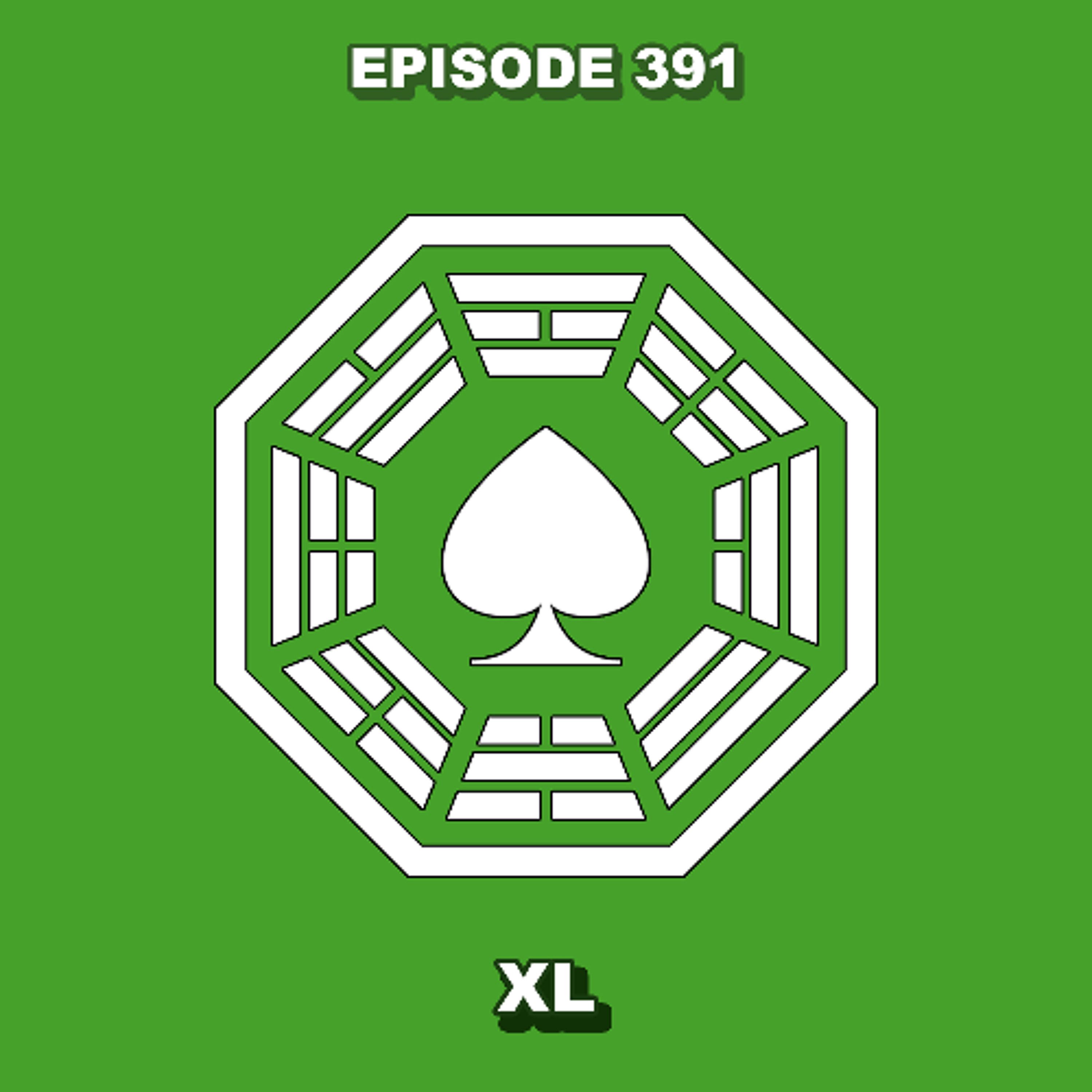 Episode 391 - XL