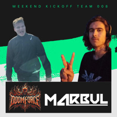 DoomForce & Marbul - WEEKEND KICKOFF 008