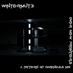 Over New Frontiers (A Pattern of Darkness mix)