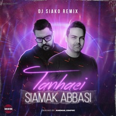Siamak Abbasi - Tanhaei (Dj Siako Remix)