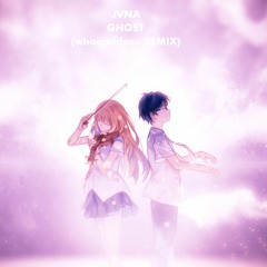 JVNA - Ghost (whoamidesu Remix)