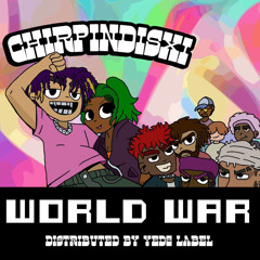 chirpindisxi - world war [+ crxshbox]