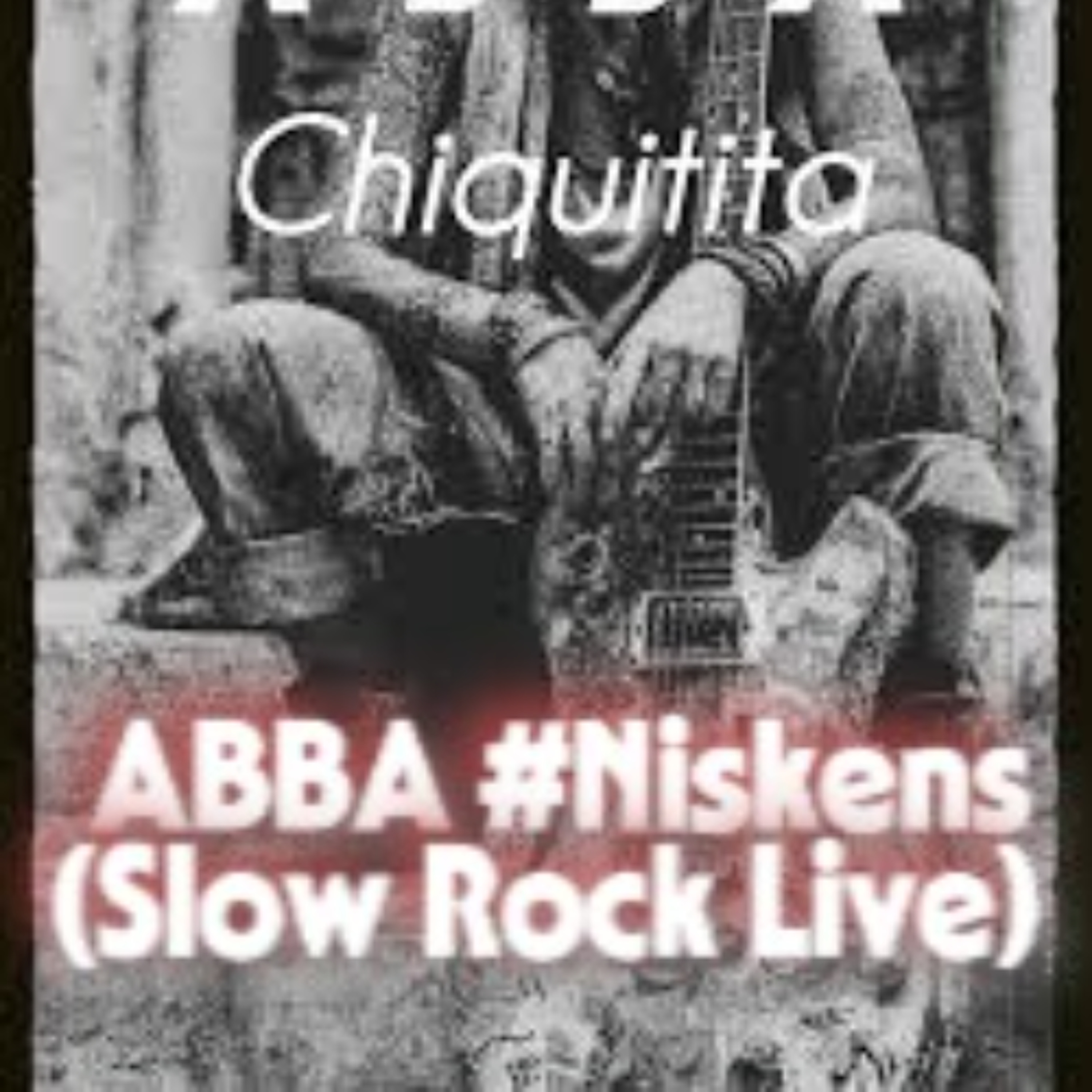 Chiquitita – ABBA #Niskens (Slow Rock Live) episode artwork
