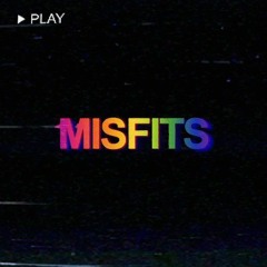 misfits