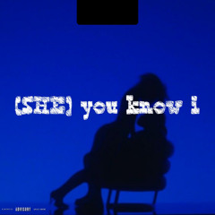(SHE) you know i (slowed & reverb)
