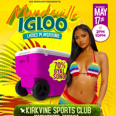 MANDEVILE IGLOO MAY 17, 2026 PROMO MIX