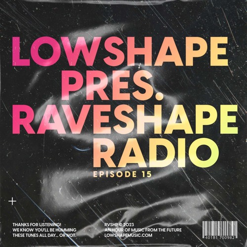 Raveshape Radio 015 by Lowshape | RVSHP015