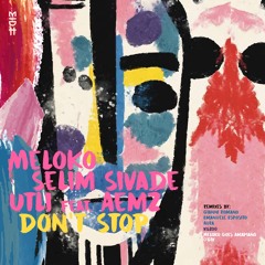 Meloko, Selim Sivade, Utli feat. Aemz - Don't Stop