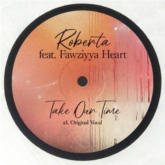 Side_A_Roberta_Feat_Fawziyya_Heart_Take_Our_Time_Clip