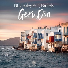 Nick Saley & DJ Pantelis - Geri Don (Afro Mix) [Free Download]