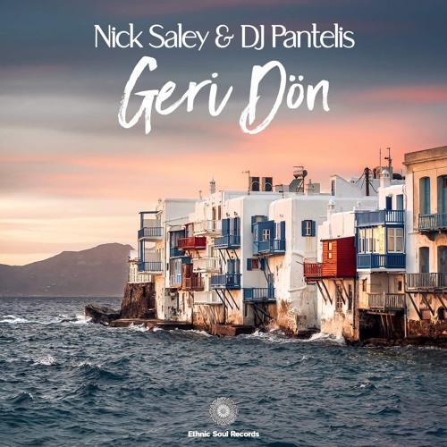 Nick Saley & DJ Pantelis - Geri Don (Afro Mix) [Free Download]