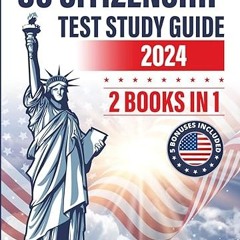 PDF US Citizenship Test Study Guide: 2 Books in 1: Master the Exam and Enjoy the American Life