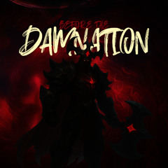 BEFORE THE DAMNATION [FREE DL♥]
