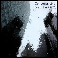 Concentricity (feat. LARA Z)