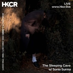 The Sleeping Cave w/ Sonia Surma - 09/05/2024