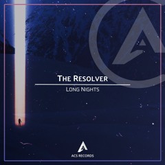 The Resolver - Long Nights