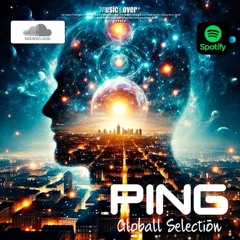 PING - Global Selection