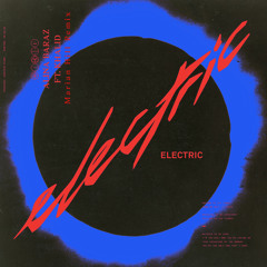Electric (Marian Hill Remix) [feat. Khalid]